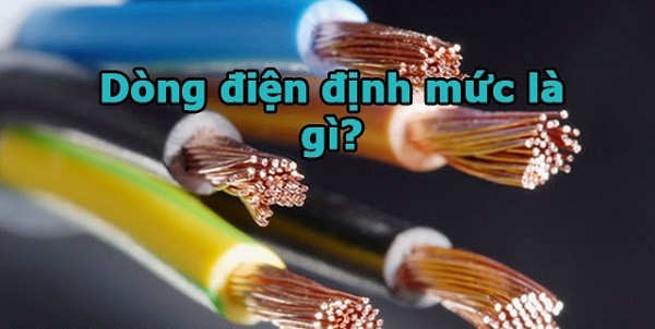 Dòng Điện Định Mức Là Gì? Khái Niệm, Đơn Vị Và Cách Tính Dòng Điện Định Mức